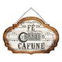 Imagem de Placa Decorativa com Corrente Fé Café Cafuné MDF 27,5x20cm - Wp Connect