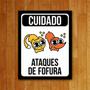 Imagem de Placa Decorativa - Cuidado Ataques De Fofura