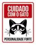 Imagem de Placa Decorativa - Cuidado Gato Personalidade Forte 27X35