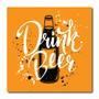 Imagem de Placa Decorativa - Drink Beer - 2070plmk