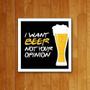 Imagem de Placa Decorativa - I Want Beer - Eu Quero Cerveja (27X27)