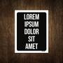 Imagem de Placa Decorativa - Lorem Ipsum Dolor Sit Amet 36X46