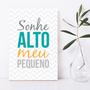 Imagem de Placa Decorativa MDF Infantil Frase Sonhe Alto 30x40