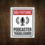 Imagem de Placa Decorativa - Não Perturbe Podcaster Trabalhando 18X23