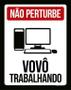 Imagem de Placa Decorativa - Não Perturbe Vovô Trabalhando 36X46