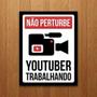 Imagem de Placa Decorativa - Não Perturbe Youtuber Trabalhando (36X46)