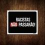 Imagem de Placa Decorativa - Racistas Não Passarão 27X35