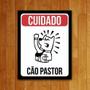 Imagem de Placa Decorativa Um Sábado Qualquer Cuidado Cão Pastor 27X35