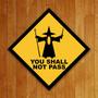 Imagem de Placa Decorativa - You Shall Not Pass