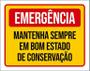 Imagem de Placa Emergência Mantenha Bom Estado Conservação 27X35