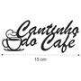 Imagem de Placa Frase Cantinho do Café Recorte MDF 3mm Artesanato Preto 15cm - Decori Br 98765596