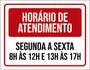 Imagem de Placa Horário Funcionamento Segunda Sexta 8 As 12 27X35