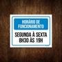 Imagem de Placa Horário Funcionamento ul Segunda Sexta 18X23