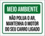 Imagem de Placa Meio Ambiente Não Polua O Ar Motor Ligado 18X23