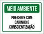 Imagem de Placa Meio Ambiente Preserve Carinho Conscientização 27X35