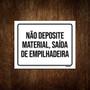 Imagem de Placa Não Deposite Material Saída Empilhadeira 36x46