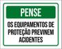 Imagem de Placa Pense Equipamentos Proteção Acidentes 18X23