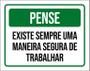 Imagem de Placa Pense Existe Sempre Maneira Segura Trabalhar 27X35