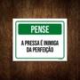 Imagem de Placa Pense Pressa Inimiga Da Perfeição 18x23