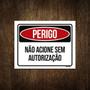 Imagem de Placa Perigo Não Acione Sem Autorização 18X23