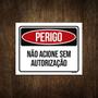 Imagem de Placa Perigo Não Acione Sem Autorização 27X35