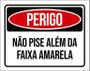 Imagem de Placa Perigo Não Pise Além Da Faixa Amarela 36X46