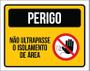 Imagem de Placa Perigo Não Ultrapasse Isolamento Área 36X46