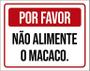 Imagem de Placa Por Favor Não Alimente O Macaco 36X46