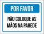 Imagem de Placa Por Favor Não Coloque As Mãos Na Parede 27X35