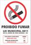 Imagem de Placa PROIBIDO FUMAR - LEI MUNICIPAL - 21X30 CM - PS 1MM Fundo BRANCO