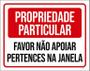 Imagem de Placa Propriedade Particular Não Apoiar Janela 18X23