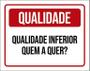 Imagem de Placa Qualidade Inferior Quem A Quer 18X23