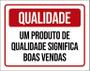 Imagem de Placa Qualidade Produto Significa Boas Vendas 27X35