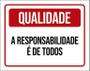 Imagem de Placa Qualidade Responsabilidade É De Todos 18X23