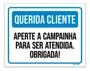 Imagem de Placa Querida Cliente Aperte Campainha Ser Atendida 18X23