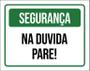 Imagem de Placa Segurança Na Duvida Pare 27X35