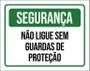 Imagem de Placa Segurança Não Ligue Sem Guardas Proteção 27X35