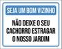 Imagem de Placa Seja Bom Vizinho Não Deixe Cachorro Estragar 18X23