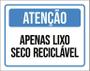 Imagem de Placa Sinalização Atenção Apenas Lixo Seco Reciclável 27X35