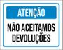 Imagem de Placa Sinalização - Atenção Não Aceitamos Devoluções 27X35