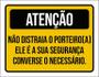 Imagem de Placa Sinalização - Atenção Não Distraia Porteiro Ama 36X46