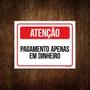 Imagem de Placa Sinalização - Atenção Pagamento Apenas Dinheiro 36X46