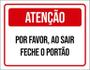 Imagem de Placa Sinalização Atenção Por Favor Sair Feche Portão 36X46