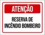 Imagem de Placa Sinalização - Atenção Reserva Incêndio Bombeiro 27X35