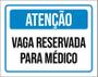 Imagem de Placa Sinalização Atenção Vaga Reservada Para Médico 18X23