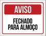 Imagem de Placa Sinalização - Aviso Fechado Para Almoço 27X35