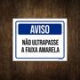 Imagem de Placa Sinalização Aviso Não Ultrapasse A Faixa Amarela 18X23