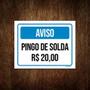 Imagem de Placa Sinalização Aviso Pingo De Solta 20 Reais 18x23cm 5un