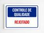 Imagem de Placa sinalização controle de qualidade rejeitado mdf 20x29