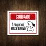 Imagem de Placa Sinalização - Cuidado Cão Pequeno Bravo 27X35